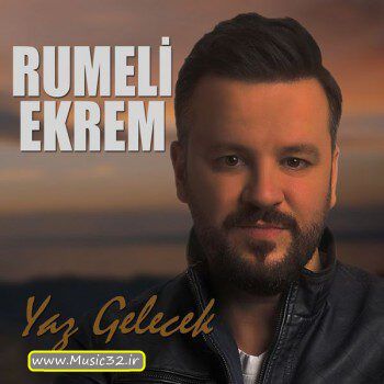 دانلود آهنگ Rumeli Ekrem – Yaz Gelecek